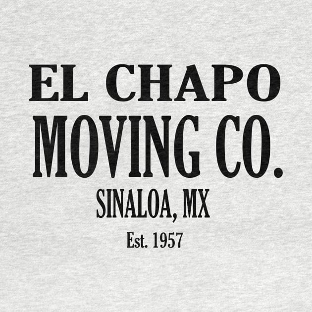 EL CHAPO MOVING CO. by Cult Classics